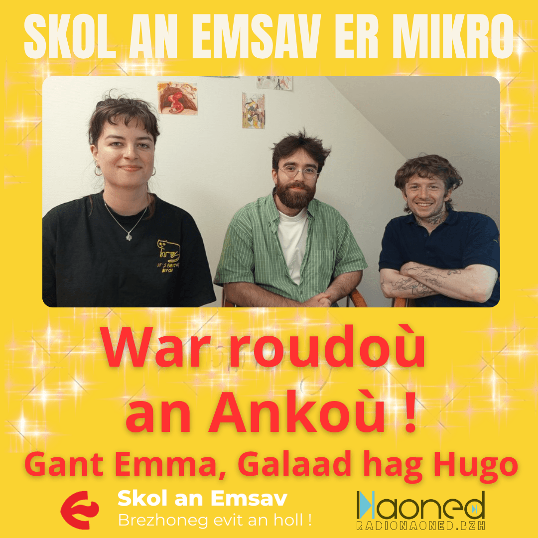 Skol An Emsav er mikro - War roudoù an Ankoù !