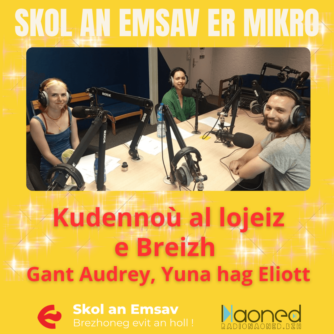 Skol An Emsav er mikro - Kudennoù al lojeiz e Breizh gant Audrey, Yuna hag Eliott